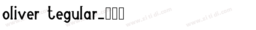 oliver tegular字体转换